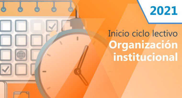 Ciclo lectivo 21: criterios para la organización institucional