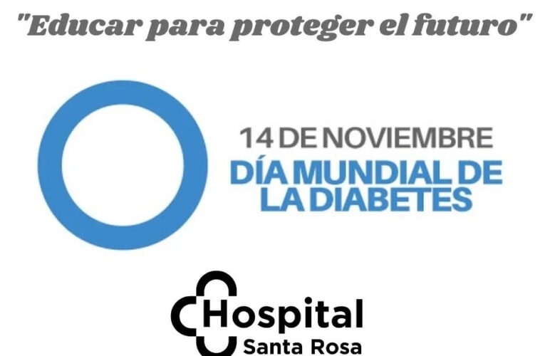 14 de Noviembre: “Día Mundial de la Diabetes”, el hospital Santa Rosa organiza actividades