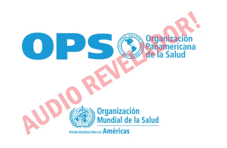 Descripción de Audio Oculto desnuda el papel de la OPS/OMS en la Pandemia